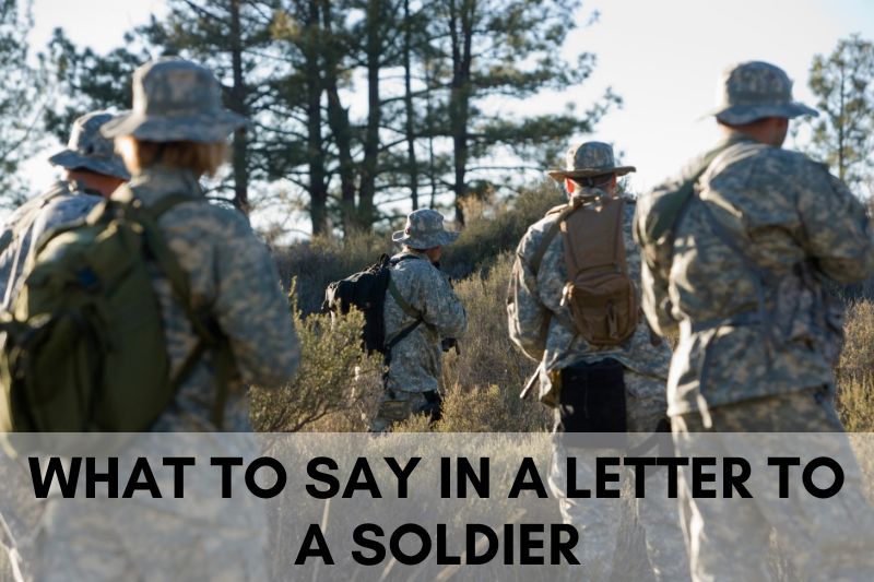 What to Say in a Letter to a Soldier