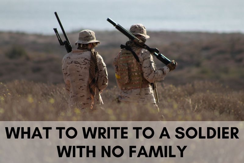 Write to a Soldier with No Family