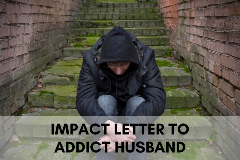 Impact Letter to Addict Husband