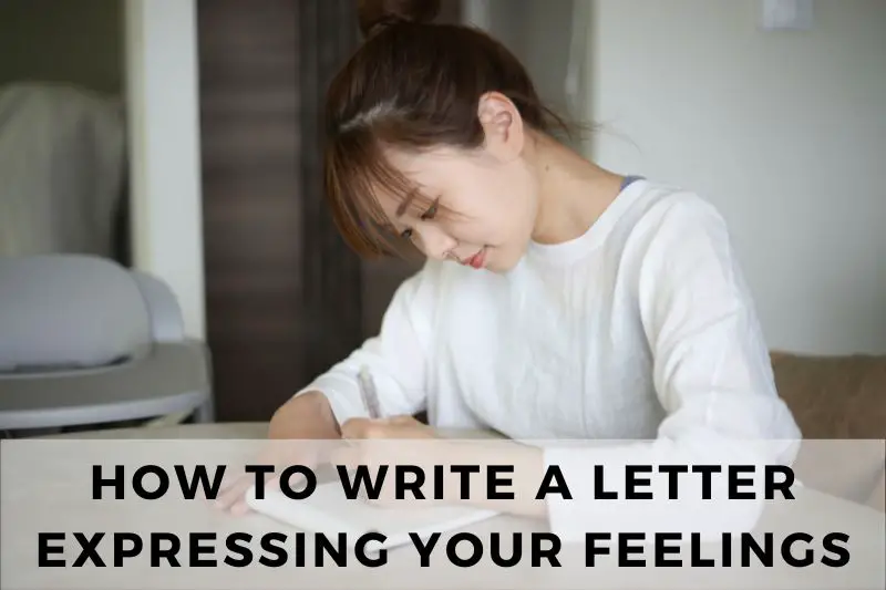 How to Write a Letter Expressing Your Feelings