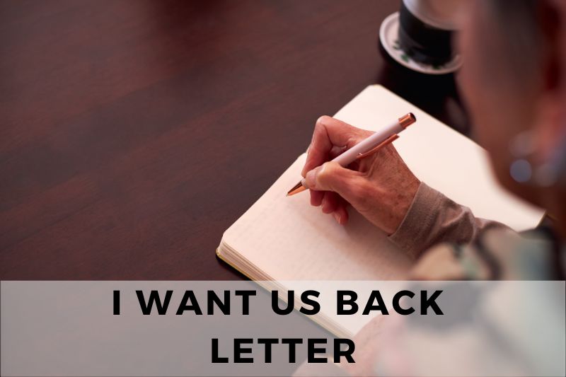 I Want Us Back Letter