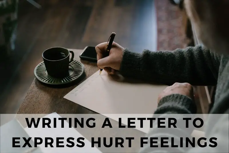 Writing a Letter to Express Hurt Feelings