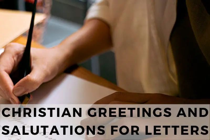 Christian Greetings and Salutations for Letters