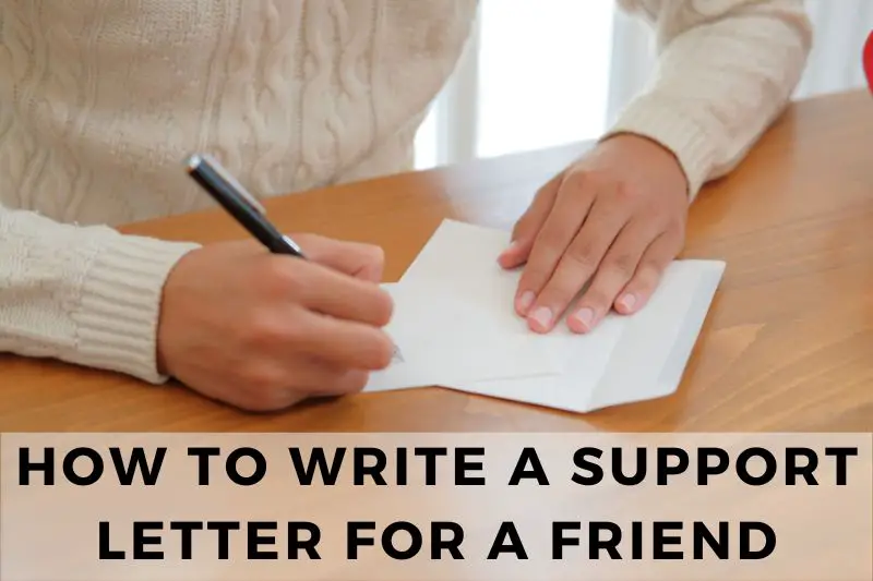 How to Write a Support Letter for a Friend