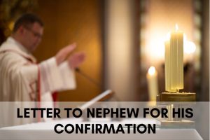 A Letter to My Nephew for His Confirmation (Samples to Copy!)