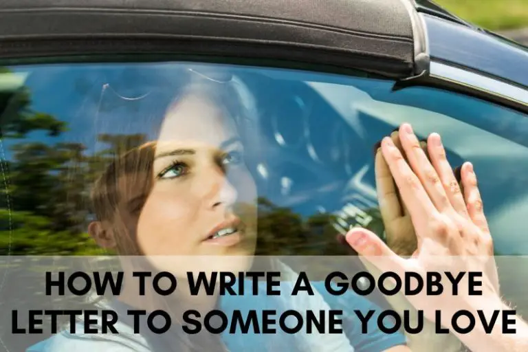 How to Write a Goodbye Letter to Someone You Love