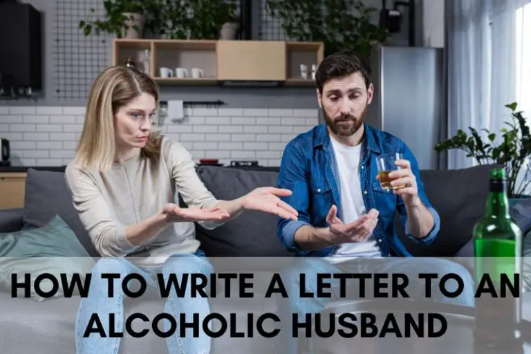 How to Write a Letter to an Alcoholic Husband