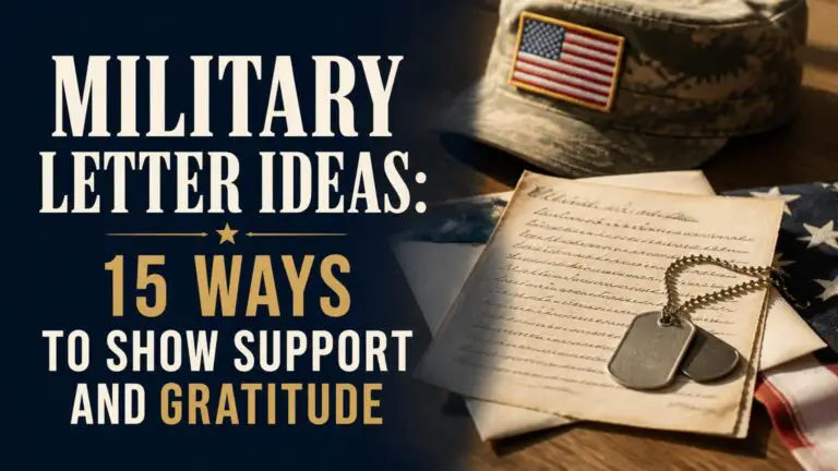 Military Letter Ideas: 15 Ways to Show Support and Gratitude